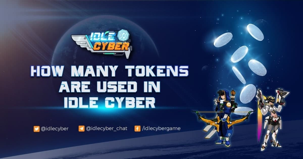 HOW MANY TOKENS ARE USED IN IDLE CYBER GAME ECOSYSTEM? 